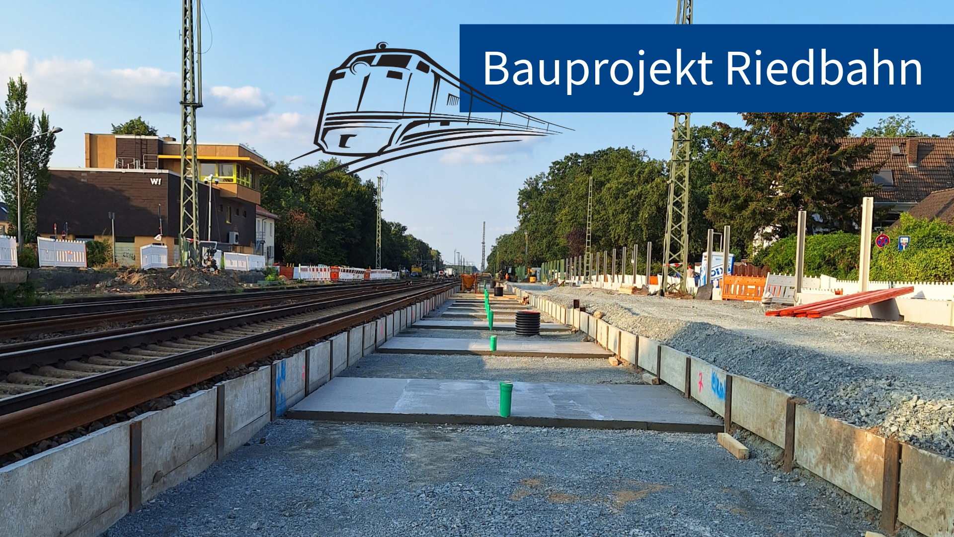 Aktueller Stand auf der Baustelle Riedbahn